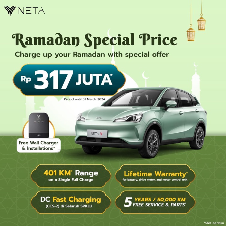 NETA V dapat harga spesial selama bulan ramadhan (Ist)