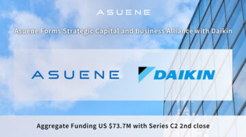 Asuene Forms Strategic Capital and Business Alliance with Global HVAC Leader Daikin to Accelerate Global Expansion in Decarbonization and Energy Efficiency.Total Funding Reaches US $73.7 Million Following Series C2 Second Close