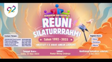 Reuni Silaturahmi Tema “Setengah Abad Aneuk Lhoks92” Digelar 22 November 2025 di Banda Aceh