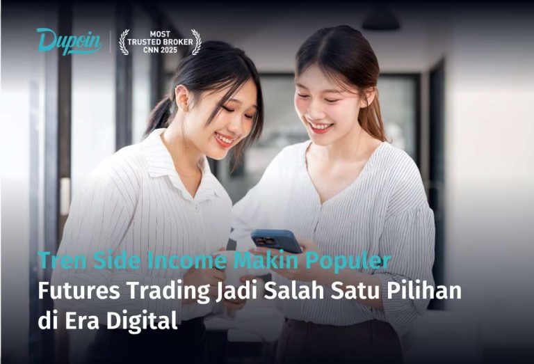 Tren Side Income Makin Populer, Futures Trading Jadi Salah Satu Pilihan di Era Digital